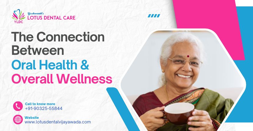 The Connection Between Oral Health and Overall Wellness